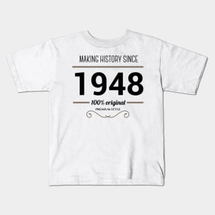 Making history since 1948 Kids T-Shirt